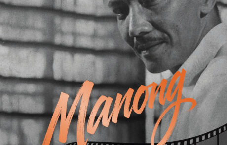 MANONG: THE LIFE AND WORKS OF GERARDO DE LEON